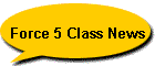 Force 5 Class News